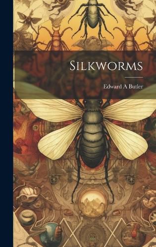 Silkworms