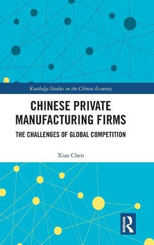 Cover image for Chinese Private Manufacturing Firms: The Challenges of Global Competition