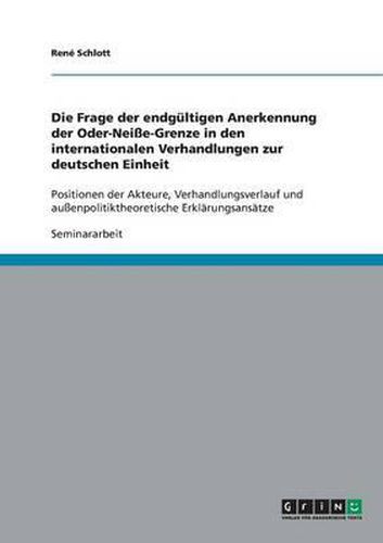 Cover image for Die Frage Der Endgultigen Anerkennung Der Oder-Neie-Grenze in Den Internationalen Verhandlungen Zur Deutschen Einheit