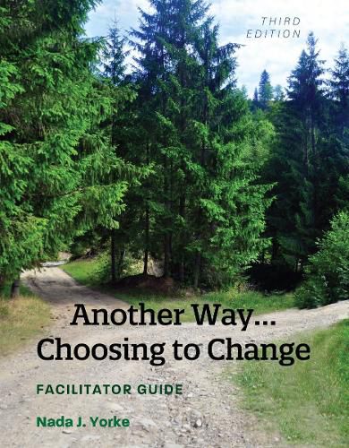 Cover image for Another Way...Choosing to Change: Facilitator Guide