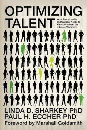 Cover image for Optimizing Talent: What Every Leader and Manager Needs to Know to Sustain the Ultimate Workforce