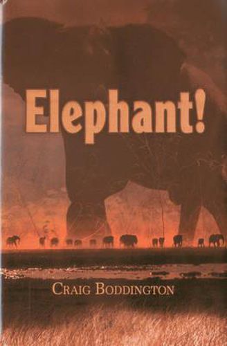 Elephant!: The Renaissance of Hunting the African Elephant