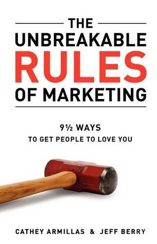 Cover image for The Unbreakable Rules of Marketing