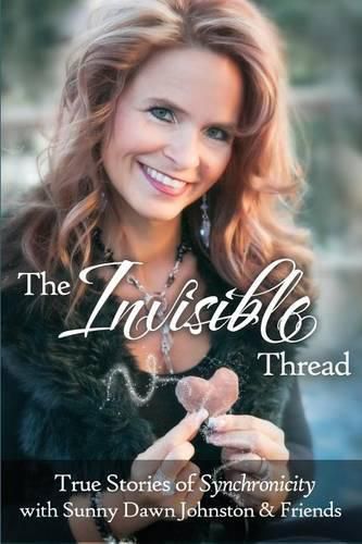 Cover image for The Invisible Thread: True Stories of Synchronicity