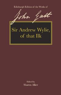 Cover image for Sir Andrew Wylie of That Ilk