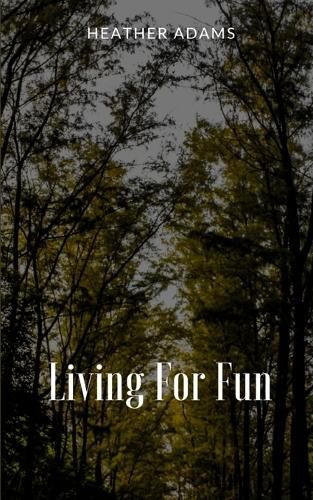 Cover image for Living For Fun