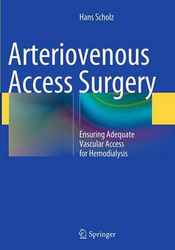 Cover image for Arteriovenous Access Surgery: Ensuring Adequate Vascular Access for Hemodialysis