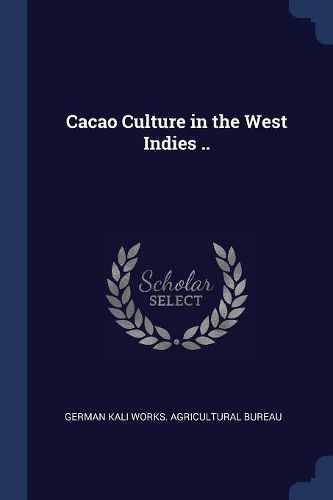 Cover image for Cacao Culture in the West Indies ..