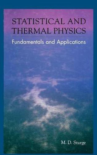 Cover image for Statistical and Thermal Physics: Fundamentals and Applications