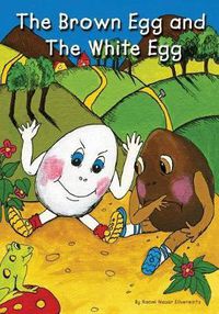 Cover image for The Brown Egg and the White Egg