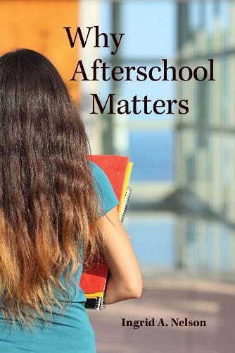 Cover image for Why Afterschool Matters