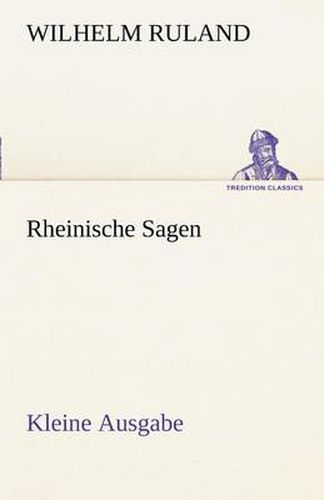 Cover image for Rheinische Sagen - Kleine Ausgabe