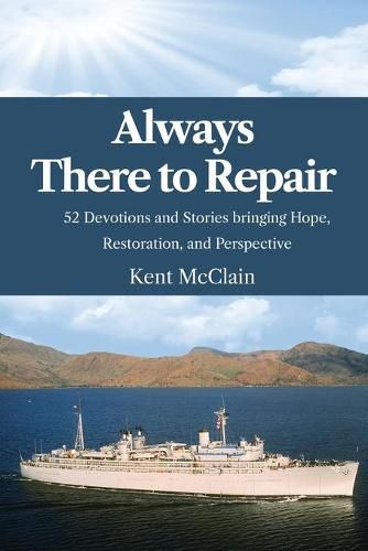 Cover image for Always There To Repair: 52 Devotionals and Stories bringing Hope, Restoration, and Perspective