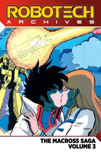 Cover image for Robotech Archives: Macross Saga Volume 3