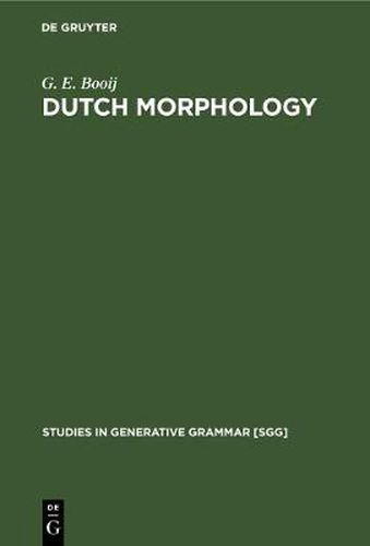 Cover image for Dutch Morphology: A Study of Word Formation in Generative Grammar