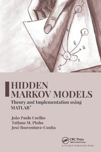 Cover image for Hidden Markov Models: Theory and Implementation using Matlab
