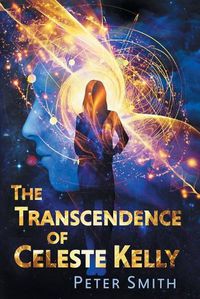 Cover image for The Transcendence of Celeste Kelly
