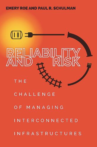 Cover image for Reliability and Risk: The Challenge of Managing Interconnected Infrastructures