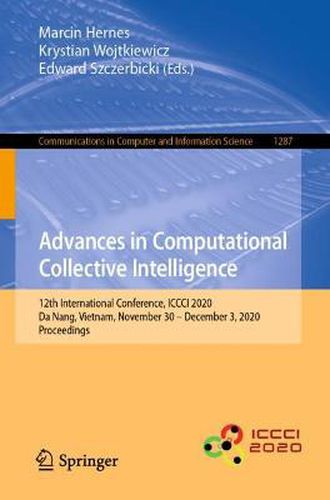 Cover image for Advances in Computational Collective Intelligence: 12th International Conference, ICCCI 2020, Da Nang, Vietnam, November 30 - December 3, 2020, Proceedings