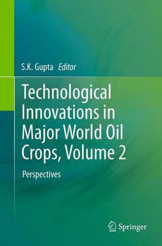 Cover image for Technological Innovations in Major World Oil Crops, Volume 2: Perspectives