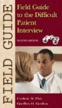 Cover image for Field Guide to the Difficult Patient Interview