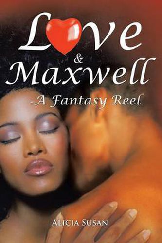 Love & Maxwell-A Fantasy Reel