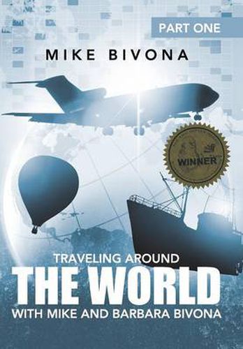 Cover image for Traveling Around the World with Mike and Barbara Bivona