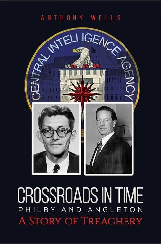 Cover image for Crossroads in Time Philby and Angleton A Story of Treachery