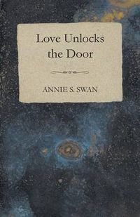 Cover image for Love Unlocks The Door