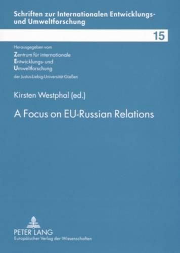 Cover image for A Focus on EU-Russian Relations: Towards a Close Partnership on Defined Road Maps?