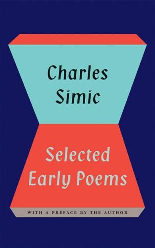 Cover image for Charles Simic: Selected Early Poems