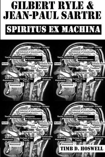 Gilbert Ryle & Jean Paul Sartre, Spiritus Ex Machina