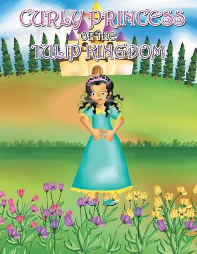 Cover image for Curly Princess of the Tulip Kingdom