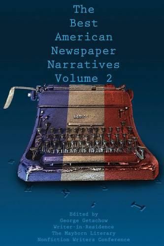 Cover image for The Best American Newspaper Narratives, Volume 2