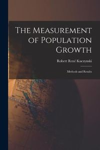 Cover image for The Measurement of Population Growth: Methods and Results