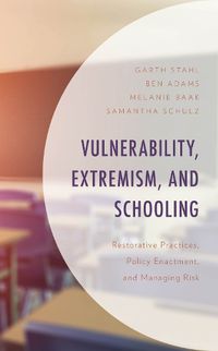 Cover image for Vulnerability, Extremism, and Schooling