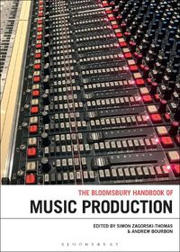 Cover image for The Bloomsbury Handbook of Music Production