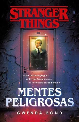 Cover image for Stranger Things: Mentes peligrosas / Stranger Things: Suspicious Minds: The first official Stranger Things novel