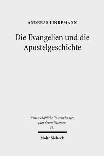 Cover image for Die Evangelien und die Apostelgeschichte: Studien zu ihrer Theologie und zu ihrer Geschichte