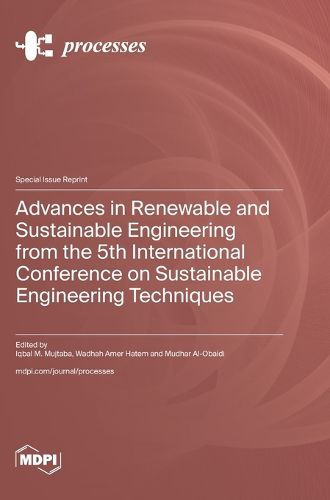 Cover image for Advances in Renewable and Sustainable Engineering from the 5th International Conference on Sustainable Engineering Techniques