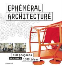 Cover image for Ephemeral Architecture: 1000 Tips By 100 Architects