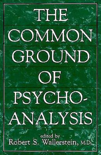 The Common Ground of Psychoanalysis