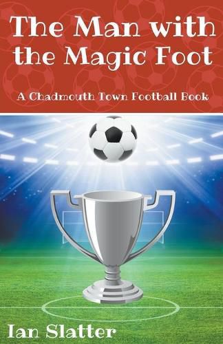 Cover image for The Man with the Magic Foot