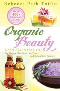 Cover image for Organic Beauty with Essential Oil