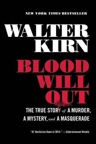 Cover image for Blood Will Out: The True Story of a Murder, a Mystery, and a Masquerade