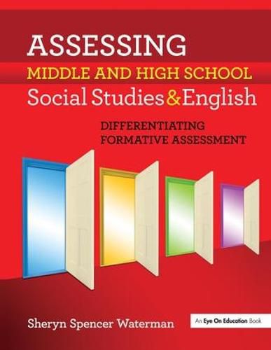 Cover image for Assessing Middle and High School Social Studies & English: Differentiating Formative Assessment