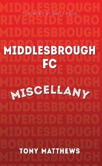 Cover image for Middlesbrough FC Miscellany