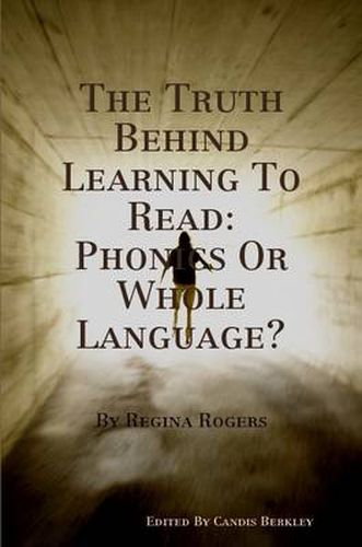 The Truth Behind Learning To Read: Phonics Or Whole Language?