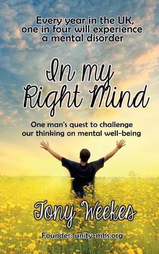 Cover image for In my Right Mind: One man's quest to challenge our thinking on mental well-being