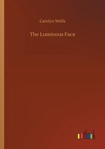 Cover image for The Luminous Face